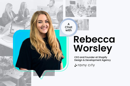 A Chat with Rebecca Worsley, CEO and Founder of Manchester Shopify Agency
