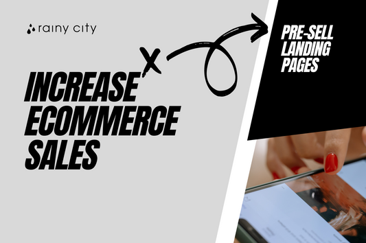 Increase eCommerce Sales: Pre sell landing pages