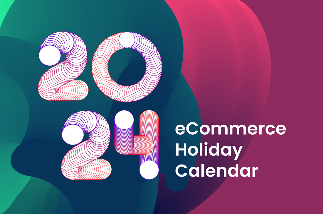 2024 eCommerce Holiday Calendar & Resource