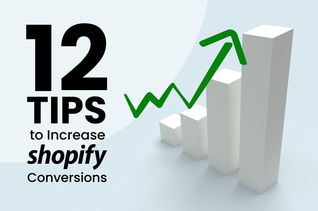 12 Tips to Increase Shopify Conversions