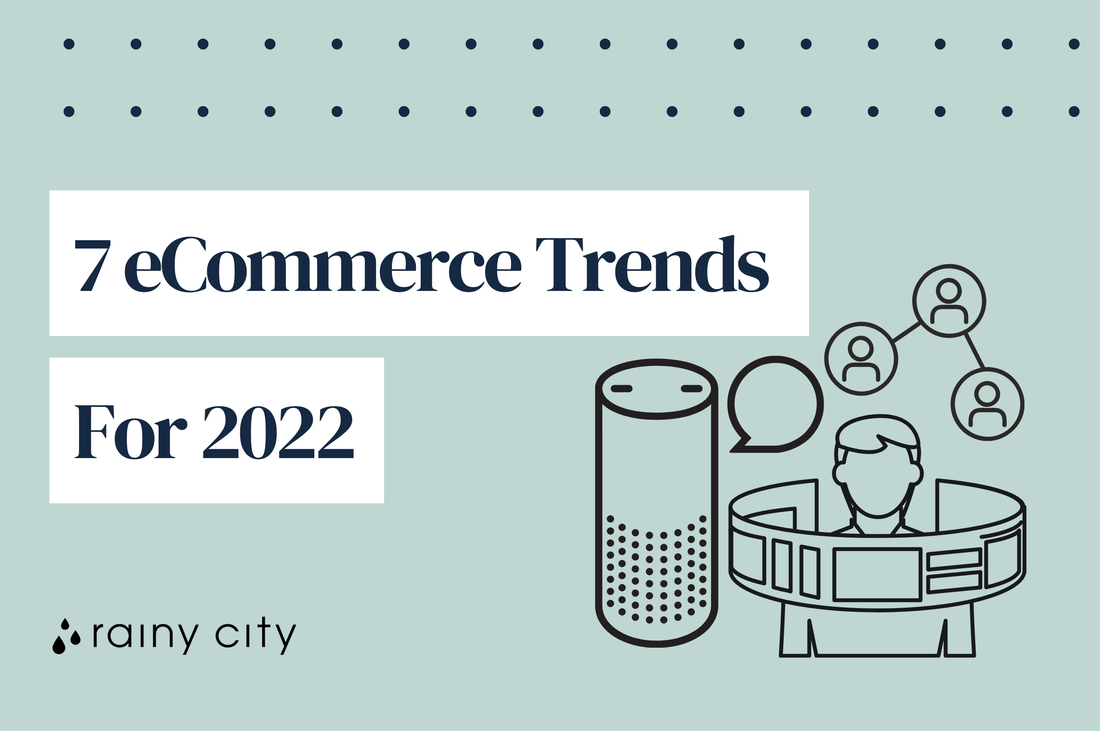 7 eCommerce Trends for 2022