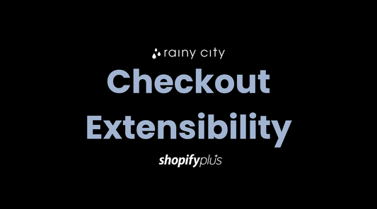 Checkout Extensibility: Customise Your Checkout on Shopify Plus