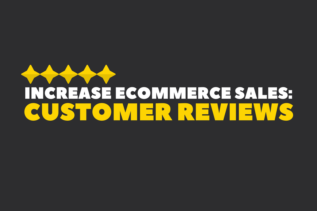 Increase eCommerce Sales: Customer Reviews