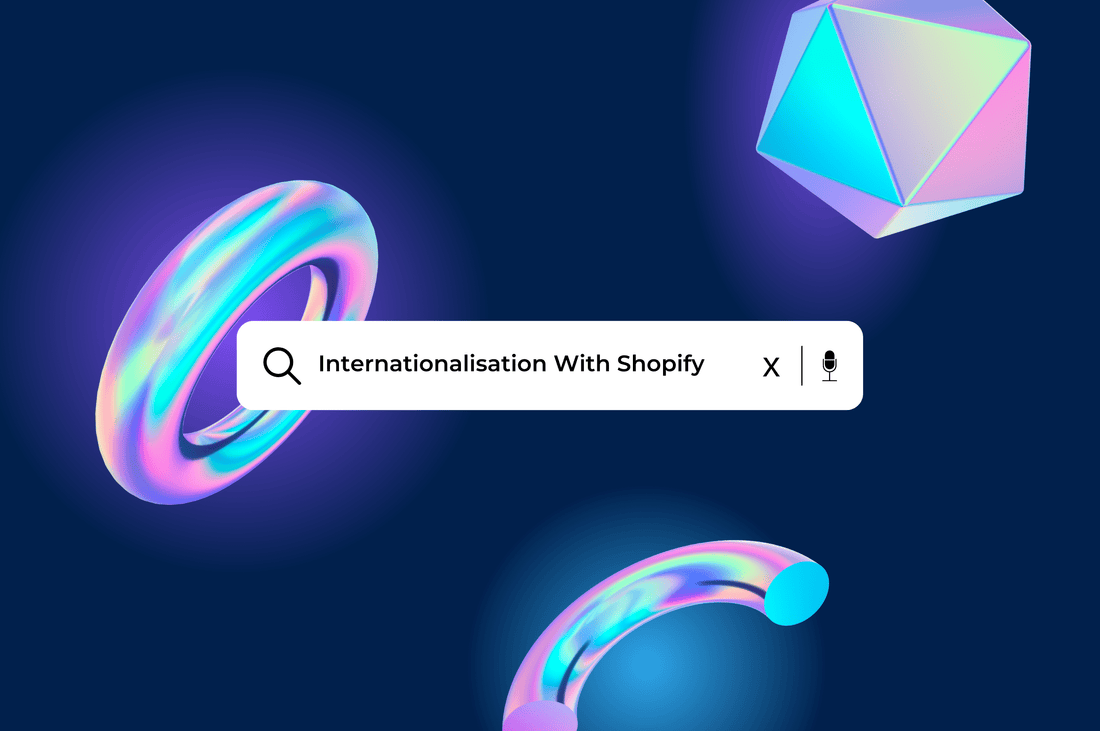 Global Commerce: Internationalisation With Shopify