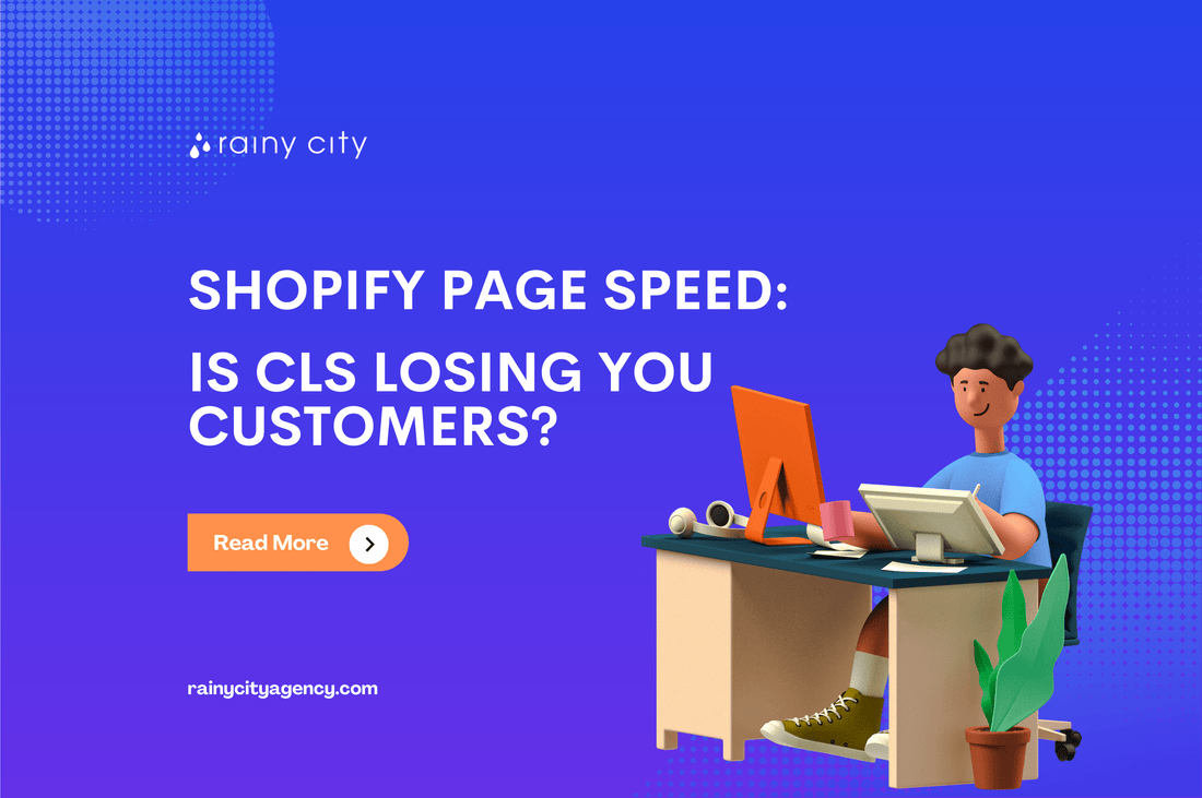 Shopify Page Speed: Cumulative Layout Shift Losing You Customers?