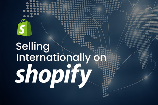 2024 Guide: How to Sell Internationally on Shopify
