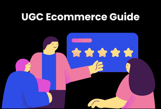 UGC Ecommerce Guide